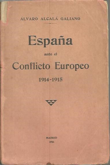 ESPAA ANTE EL CONFLICTO EUROPEO. 1914 -1915.