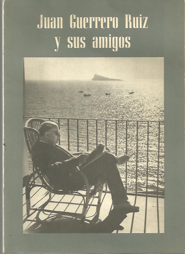 JUAN GUERRERO RUIZ Y SUS AMIGOS.