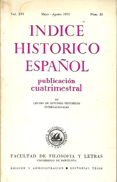 INDICE HISTORICO ESPAOL. VOL. XVI. MAYO-AGOSTO 1970. NUM. 58.