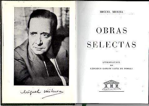 OBRAS SELECTAS. TRES SOMBREROS DE COPA. MELOCOTON EN ALMIBAR. MARIBEL Y LA EXTRAA FAMILIA. MIS MEMORIAS. MI ADORADO JUAN.
