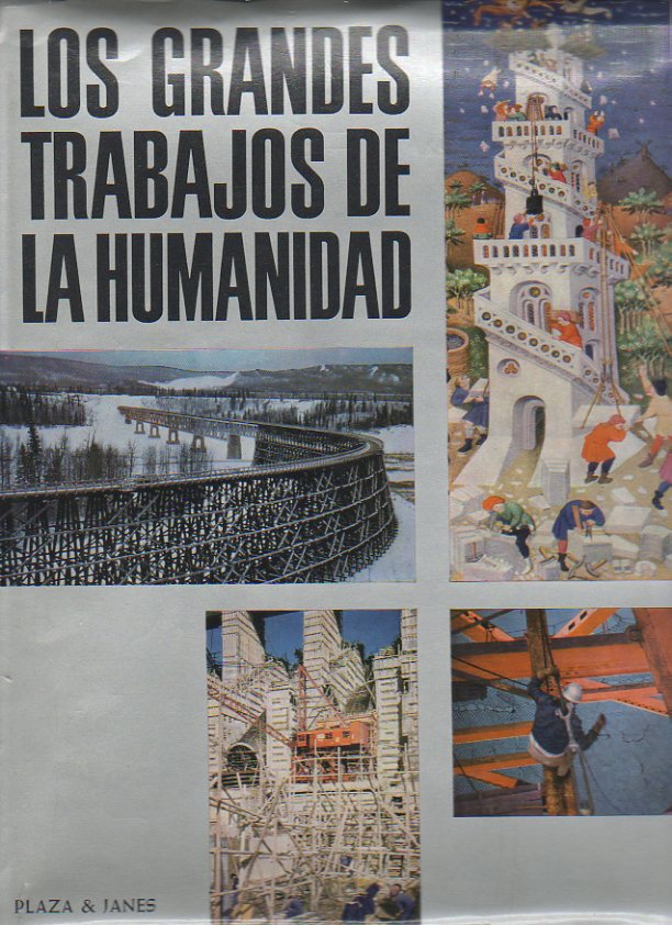 LOS GRANDES TRABAJOS DE LA HUMANIDAD.