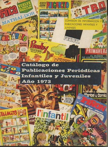 CATALOGO DE PUBLICACIONES PERIODICAS INFANTILES Y JUVENILES. AOS 1973.