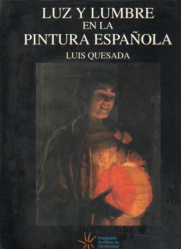 LUZ Y LUMBRE EN LA PINTURA ESPAOLA.