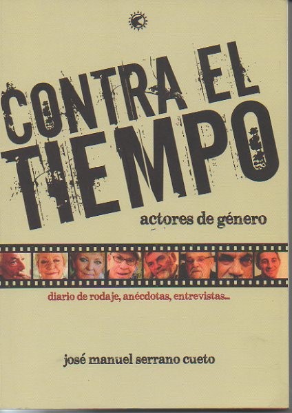 CONTRA EL TIEMPO. ACTORES DE GENERO. DIARIO DE RODAJE, ANECDOTAS, ENTREVISTAS...