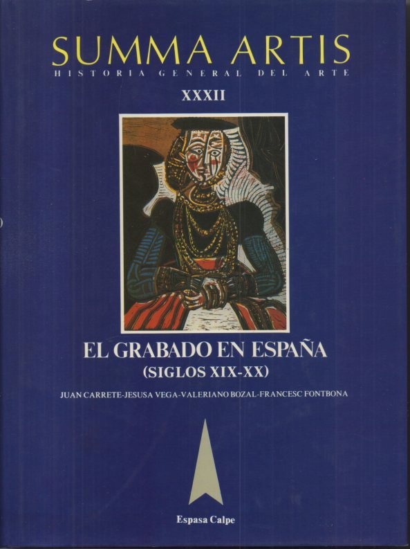 SUMMA ARTIS. HISTORIA GENERAL DEL ARTE. VOL. XXXII. EL GRABADO EN ESPAA. (SIGLOS XIX Y XX).