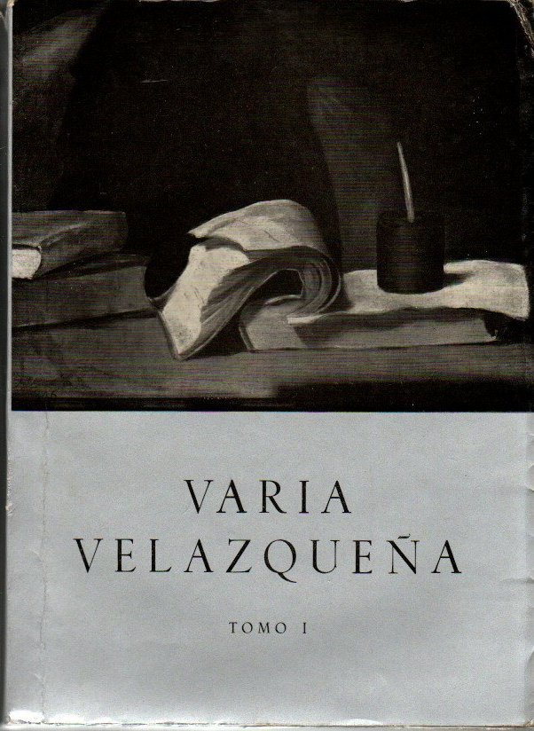 VARIA VELAZQUEA. HOMENAJE A VELAZQUEZ EN EL III CENTENARIO DE SU MUERTE 1660-1960. TOMO I. ESTUDIOS SOBRE VELAZQUEZ Y SU OBRA. TOMO II. ELOGIOS POETICOS. TEXTOS Y COMENTARIOS CRITICOS. DOCUMENTOS . CRONOLOGIA. LAMINAS E INDICES.