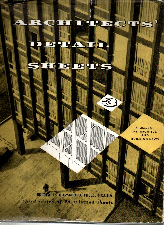 ARCHITECTS' DETAIL SHEETS. NINETY-SIX SELECTED SHEETS. THIRD SERIES.