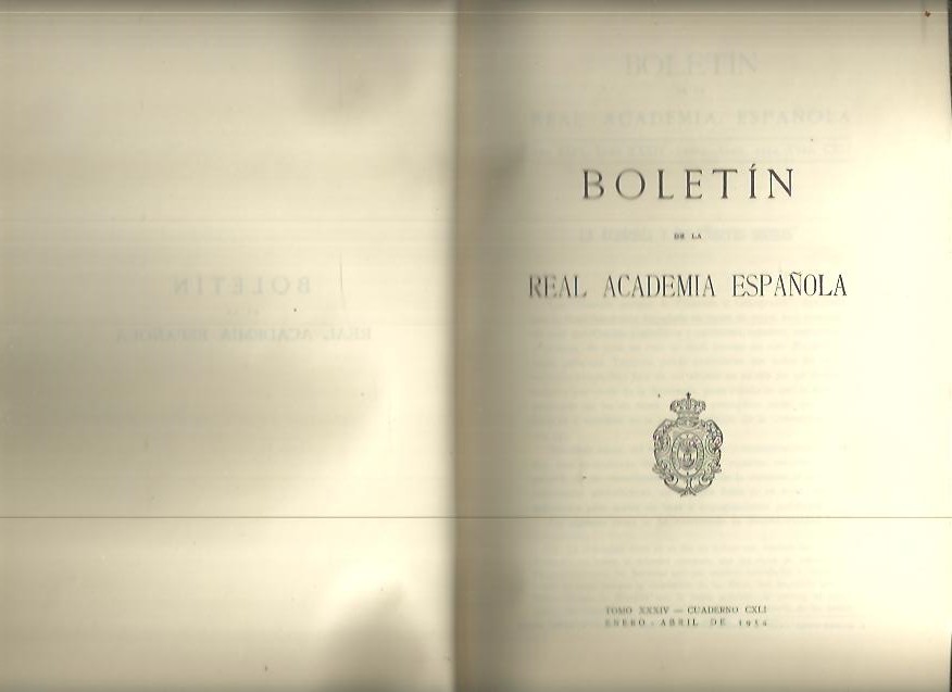 BOLETIN DE LA REAL ACADEMIA ESPAOLA. TOMO XXXIV. CUADERNO CXLI, CXLII, CXLIII.