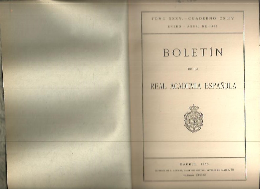 BOLETIN DE LA REAL ACADEMIA ESPAOLA. TOMO XXXV. CUADERNO CXLIV, CXLV, CXLVI.