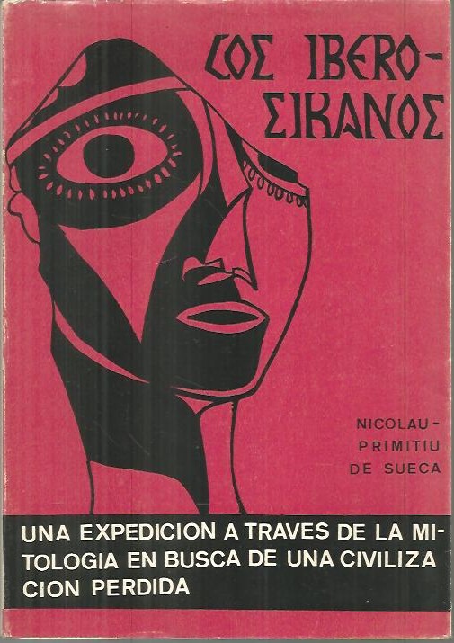 LOS IBERO - SICANOS (CONTRIBUCION AL ESTUDIO DE LA PREHISTORIA MITICA DE LOS IBERO - SICANOS).