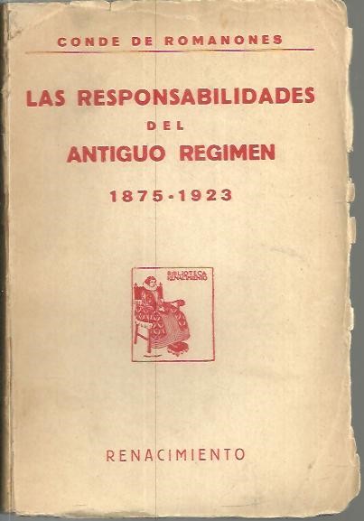 LAS RESPONSABILIDADES POLITICAS DEL ANTIGUO REGIMEN. DE 1875 A 1923.