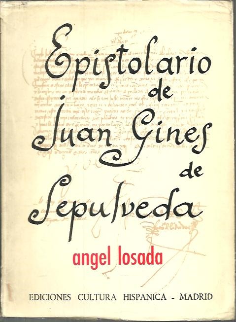 EPISTOLARIO DE JUAN GINES DE SEPULVEDA. (SELECCION).