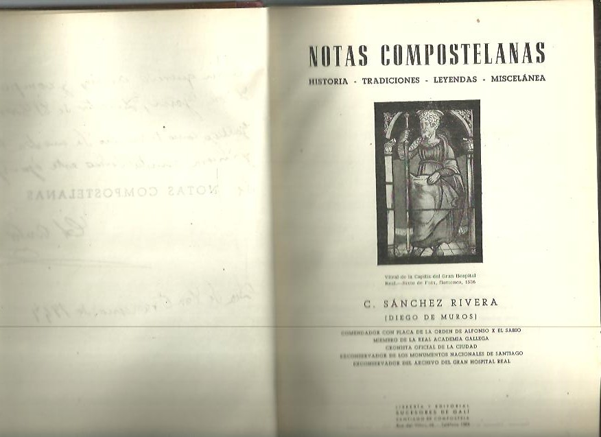 NOTAS COMPOSTELANAS. HISTORIA, TRADICIONES, LEYENDAS, MISCELANEA.