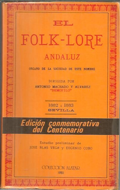 EL FOLK-LORE ANDALUZ. ORGANO DE LA SOCIEDAD DE ESTE NOMBRE.