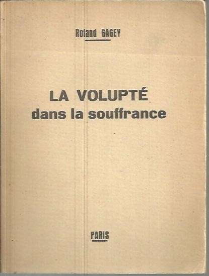 LA VOLUPTE DANS LA SOUFFRANCE.