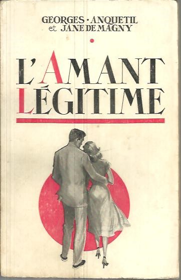 L'AMANT LEGITIME OU LA BOURGEOISE LIBERTINE.