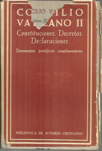 CONCILIO VATICANO II. CONSTITUCIONES. DECRETOS. DECLARACIONES. DOCUMENTOS PONTIFICIOS COMPLEMENTARIOS.