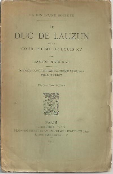 LE DUC DE LAUZUN ET LA COUR INTIME DE LOUIS XV.
