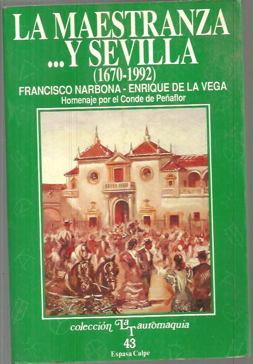 LA MAESTRANZA... Y SEVILLA (1670 - 1992).