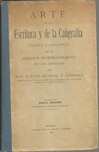 ARTE DE LA ESCRITURA Y DE LA CALIGRAFIA. (TEORIA Y PRACTICA).