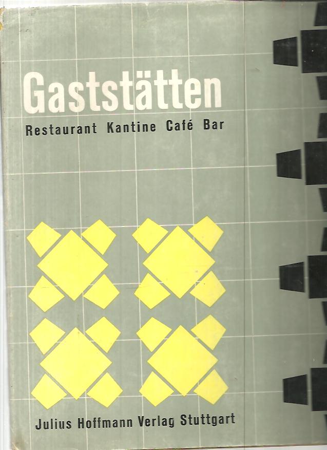 GASTSTTTEN. RESTAURANT KANTINE CAFE BAR.