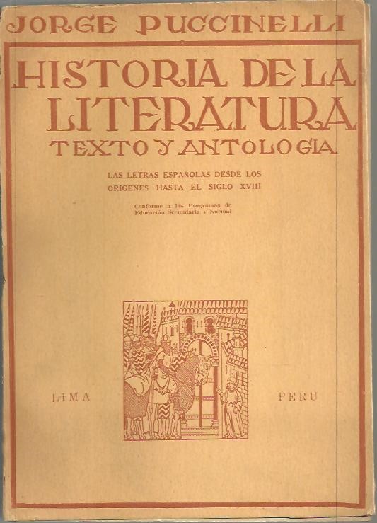 HISTORIA DE LA LITERATURA. TEXTO Y ANTOLOGIA. LAS LETRAS ESPAOLAS DESDE LOS ORIGENES HASTA EL SIGLO XVIII.