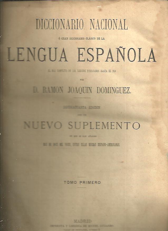 DICCIONARIO NACIONAL O GRAN DICCIONARIO CLASICO DE LA LENGUA ESPAOLA.