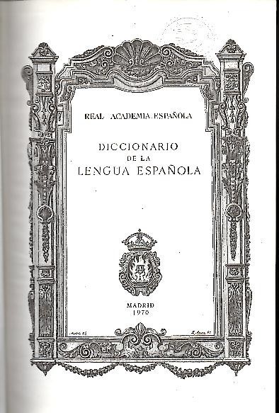 DICCIONARIO DE LA LENGUA ESPAOLA.