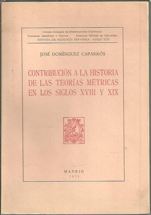 CONTRIBUCION A LA HISTORIA DE LAS TEORIAS METRICAS EN LOS SIGLOS XVIII Y XIX.