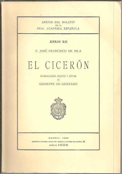 ANEJOS DEL BOLETIN DE LA REAL ACADEMIA ESPAOLA. ANEJO XII. EL CICERON.