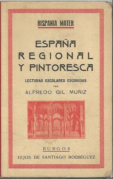 ESPA�A REGIONAL Y PINTORESCA. I. (PAISAJES, TIPOS Y COSTUMBRES).