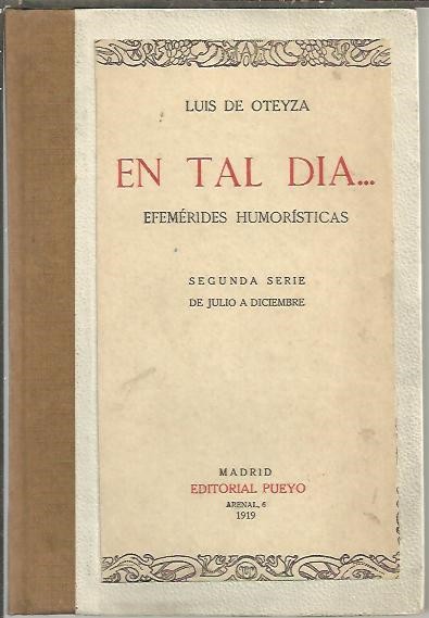 EN TAL DIA... EFEMERIDES HUMORISTICAS. SEGUNDA SERIE. DE JULIO A DICIEMBRE.