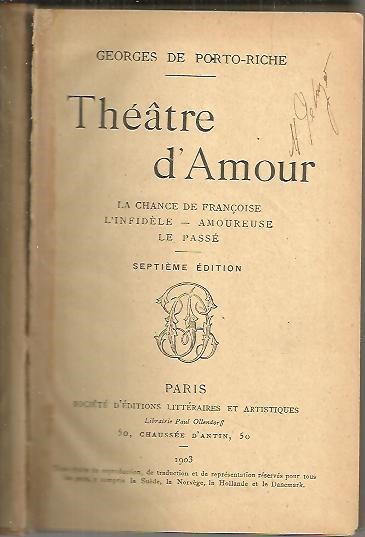 THEATRE D'AMOUR. LA CHANCE DE FRANOISE. L'INFIDELE. AMOUREUSE. LE PASSE.