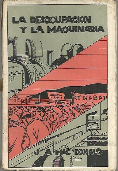 LA DESOCUPACION Y LA MAQUINARIA.