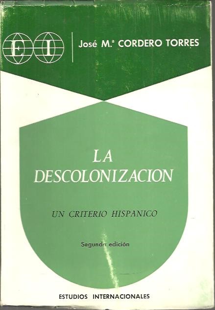 LA DESCOLONIZACION. UN CRITERIO HISPANICO.