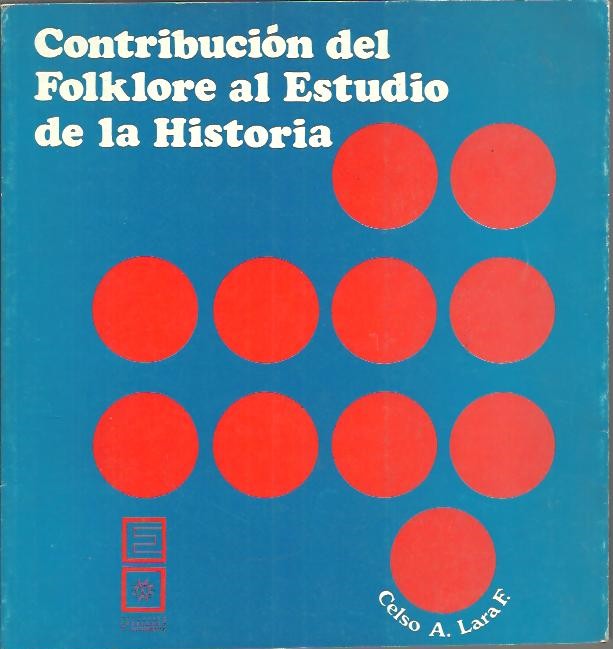 CONTRIBUCION DEL FOLKLORE AL ESTUDIO DE LA HISTORIA.