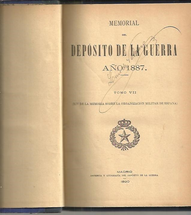 MEMORIAL SOBRE LA ORGANIZACION MILITAR DE ESPAA EN 1887. TOMO VII. (XIV DE LA MEMORIA SOBRE LA ORGANIZACION MILITAR EN ESPAA).