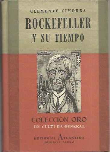 ROCKEFELLER Y SU TIEMPO.