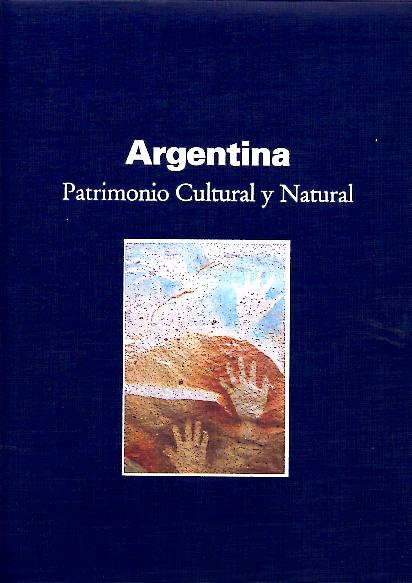 ARGENTINA. PATRIMONIO CULTURAL Y NATURAL.