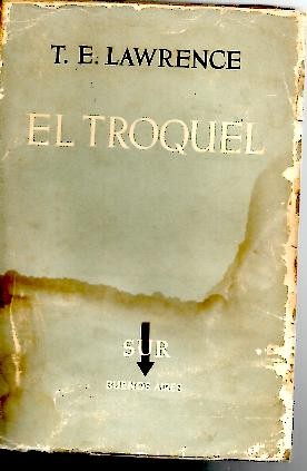 EL TROQUEL. APUNTES DIARIOS TOMADOS EN EL CUARTEL DE TRANSITO DE LA R.A.F. ENTRE AGOSTO Y DICIEMBRE DE 1922.