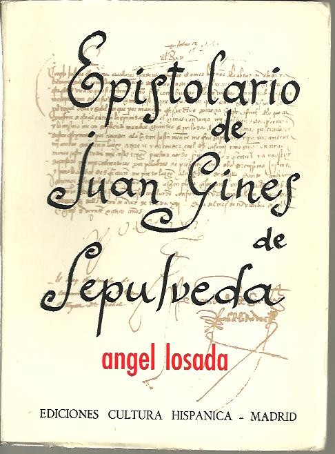 EPISTOLARIO DE JUAN GINES DE SEPULVEDA. (SELECCION).
