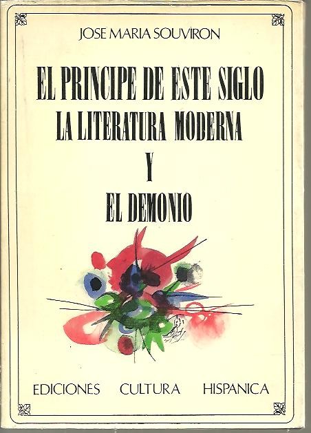 EL PRINCIPE DE ESTE SIGLO. LA LITERATURA MODERNA Y EL DEMONIO.