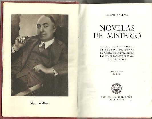 NOVELAS DE MISTERIO: LA BRIGADA MOVIL, EL ESCUDO DE ARMAS, LA PUERTA DE LOS TRAIDORES, LA PISTA DE LA LLAVE DE PLATA, EL DELATOR.