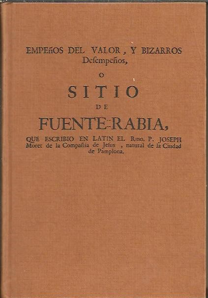 EMPE�OS DEL VALOR, Y BIZARROS DESEMPE�OS, O SITIO DE FUENTE-RABIA.