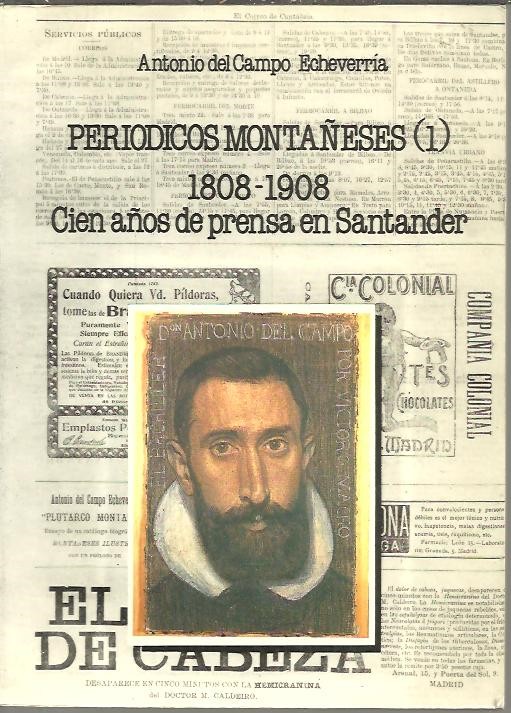 PERIODICOS MONTAESES. I. 1808-1908. CIEN AOS DE PRENSA EN SANTANDER.
