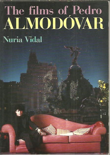 THE FILMS OF PEDRO ALMODOVAR.