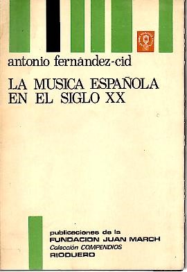 LA MUSICA ESPAOLA EN EL SIGLO XX.