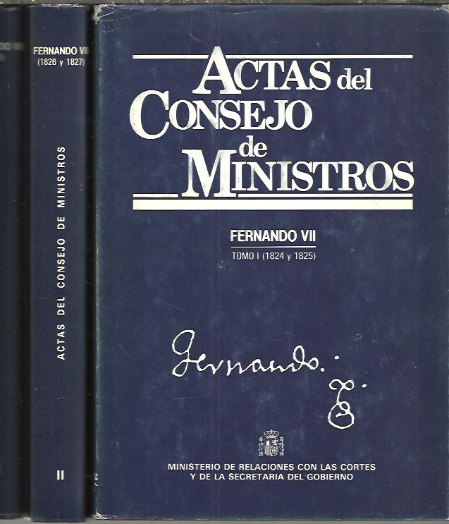 ACTAS DEL CONSEJO DE MINISTROS. FERNANDO VII.