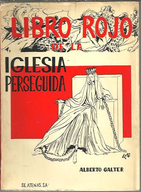 EL LIBRO ROJO DE LA IGLESIA PERSEGUIDA. LA IGLESIA CATOLICA Y EL COMUNISMO.