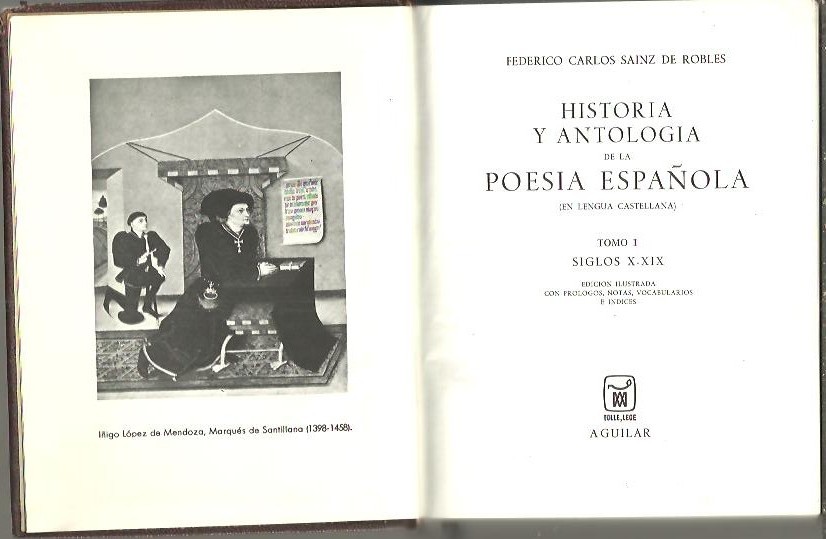 HISTORIA Y ANTOLOGIA DE LA POESIA ESPAOLA. (EN LENGUA ESPAOLA). I. SIGLOS X-XIX. II. SIGLO XX.